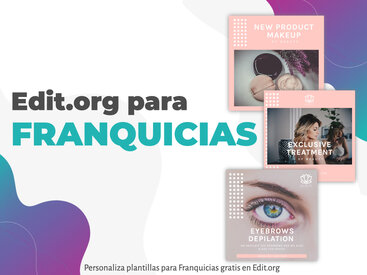 Edit.org para Franquicias: crea y comparte